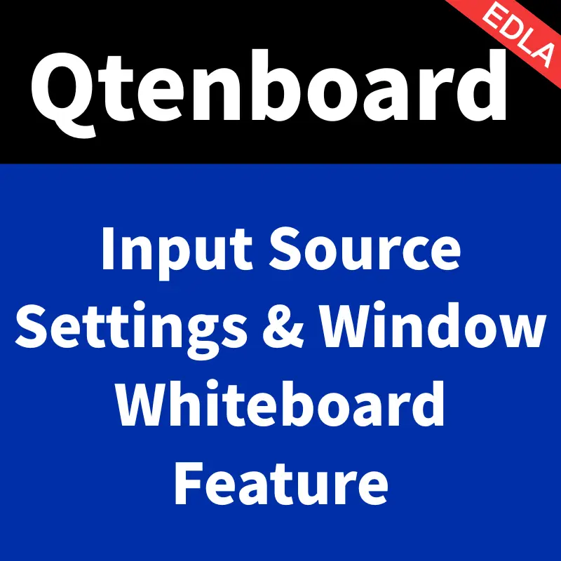Qtenboard 9679 Interactive Whiteboard – Input Source Settings & Window Whiteboard Feature