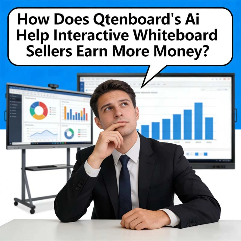 How Does Qtenboard's Ai Help Interactive Whiteboard Sellers Earn More Money?